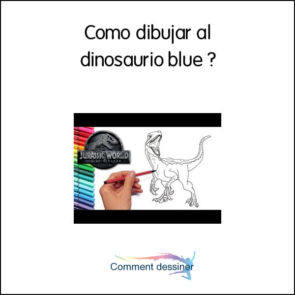 Como dibujar al dinosaurio blue